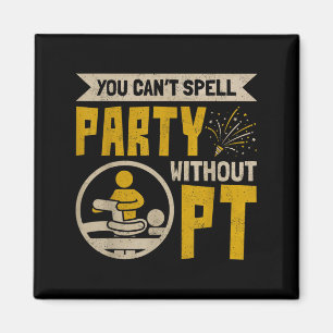 Klassieke Physical Therast Je Kunt Geen Feestje Sp Magneet