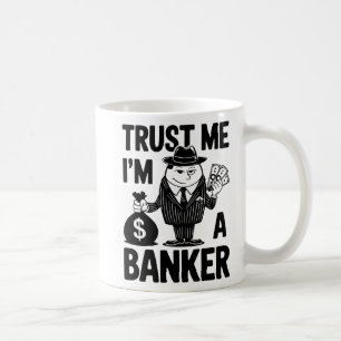 Klassieke 'Trust Me, I'm a Banker' Graphic Koffiemok