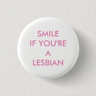 KLEIN ALS JE EEN LESBIAANSE BADGE BENT RONDE BUTTON 3,2 CM