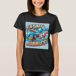 Kleine en snelle vis met de zin eet mijn bubbels t-shirt