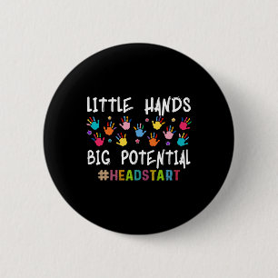 Kleine Handen Groot Potentieel Headstart Leraar _1 Ronde Button 5,7 Cm