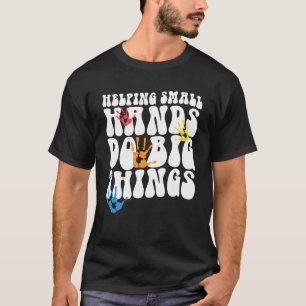Kleine Handjes Helpen om Grote Dingen te Doen Ergo T-shirt