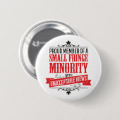 Kleine randminderheid met onaanvaardbare Uitzichte Ronde Button 5,7 Cm (Voorkant /achterkant)