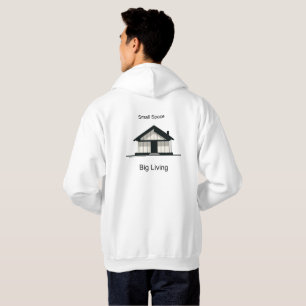 Kleine Ruimte Groot Leven Modern Huis Hoodie