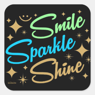 KLEINE, SPARKLE, SCHIJN! motivatie en inspirerend Vierkante Sticker