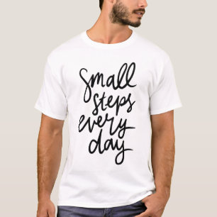 Kleine Stapjes Elke Dag – Motivatie Typografie T-shirt