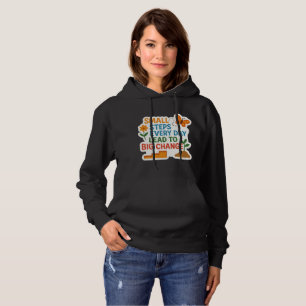 Kleine stapjes, grote veranderingen – Motivatie St Hoodie