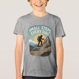 Kleine Stappen Elke Dag Wandel Berg Avontuur Tri-Blend Shirt
