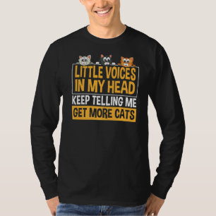 Kleine stemmen in mijn hoofd blijven me vertellen t-shirt