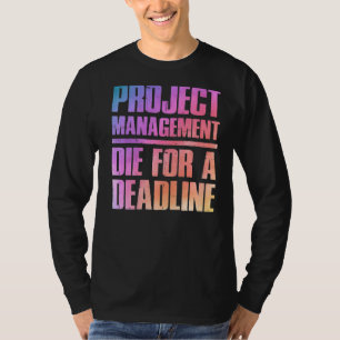 Kleurrijk Gezegde voor projectmanager T-shirt