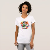 Kleurrijke Keep Calm & Teach Art T-shirt (Voorkant volledig)
