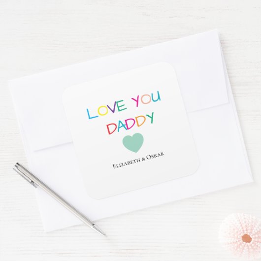 Kleurrijke "Love You Daddy" - Leuk en oprecht cade Vierkante Sticker (Envelop)