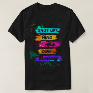 Kleurrijke zwijg geest uw eigen zakelijke Poster T-shirt