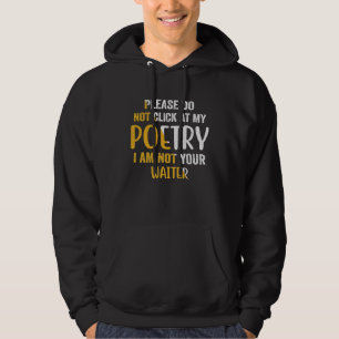 Klik alstublieft niet op mijn poëzie. Ik ben niet Hoodie