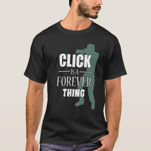 Klik is een Fotografie Fotograaf voor altijd T-shirt