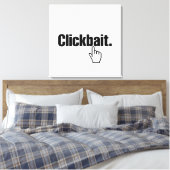 Klikbait. Canvas Afdruk (Insitu (Slaapkamer))