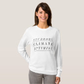 Klimaatverandering | Hardnekkige klimaatoptimist T-shirt (Voorkant volledig)