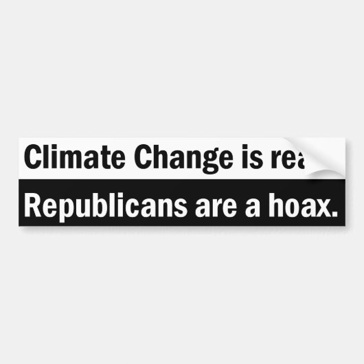 Klimaatverandering is echt. Republikeinen zijn een Bumpersticker (Voorkant)
