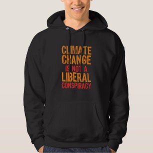 Klimaatverandering is geen liberale samenzwering hoodie