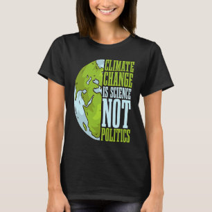 Klimaatverandering is wetenschap houdt niet van be t-shirt