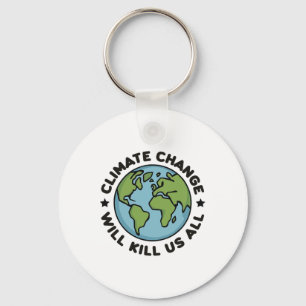 Klimaatverandering zal ons allemaal doden grappige sleutelhanger