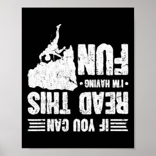 Klimmen Als Je Dit Kunt Lezen Heb Ik Plezier Klim Poster