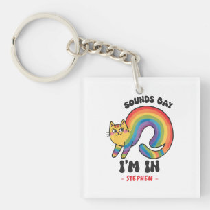Klinkt gay, ik ben in - Rainbow Cat LGBTQ Pride Sleutelhanger