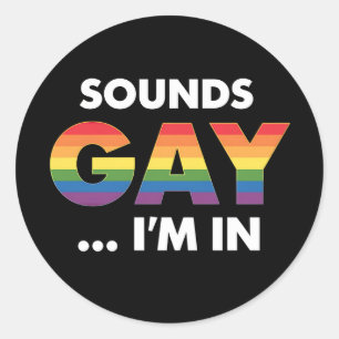 Klinkt Gay Ik ben Rainbow LGBTQ Pride Ronde Sticker