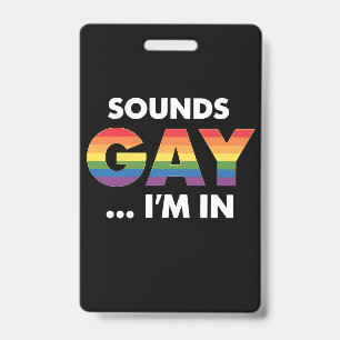 Klinkt Gay Ik Ben Regenboog LGBTQ Pride Badge