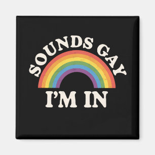 Klinkt Gay, ik doe mee Funny LGBTQ Pride Regenboog Magneet