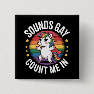 Klinkt Gay Tel Mij Maar Mee Eenhoorn Regenboog LGB Vierkante Button 5,1 Cm