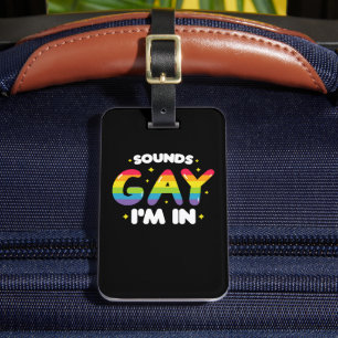 Klinkt goed dat ik in grappige LGBT Pride ben Bagagelabel