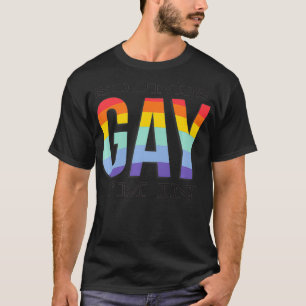 Klinkt goed dat ik in grappige LGBTQ+ Quote Rainbo T-shirt