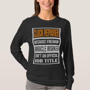 Klokhersteller omdat wonderwerker grappige Mannen T-shirt