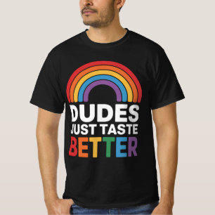 Knapen Smaken gewoon beter Grappige Homoseksuele R T-shirt