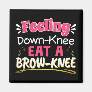 Knee Surgery Positivity Pun - Cute Brownie Magneet