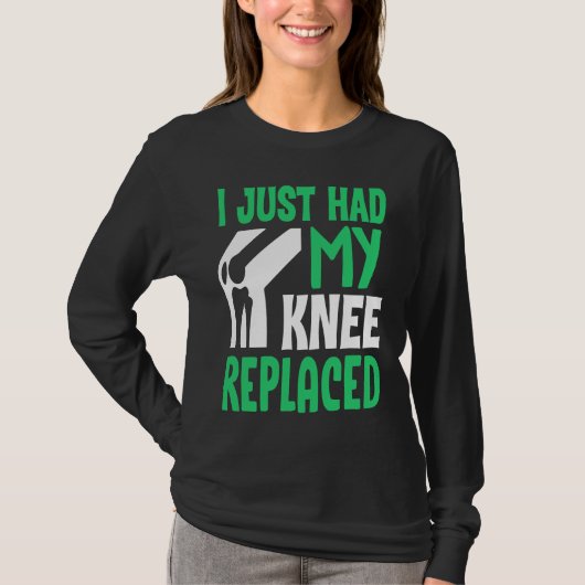Knee Surgery Survivor I Just Had Knee Replacement  T-shirt (Voorkant)