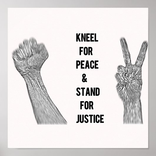Kneel for Peace and Stand for Justice Poster (Voorkant)