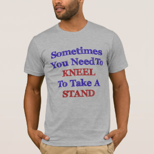 Kneel neemt een standpunt in voor gerechtigheid t-shirt