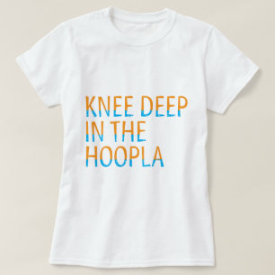 Knie Diep in de Hoopla 80 Quote Typografie T-shirt