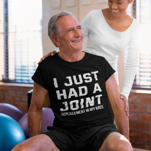 Knie Replacement had net een joint Funny Chirgery T-shirt
