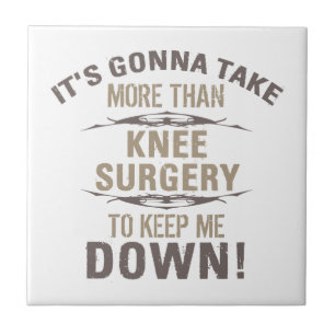Knie Surgery Humor Tegeltje