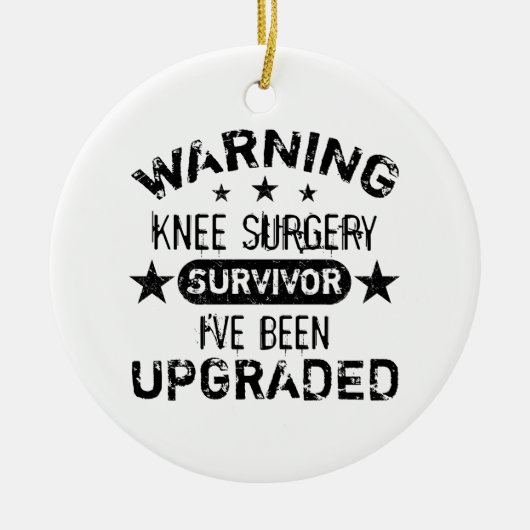 Knie Surgery Humor Upgraded Keramisch Ornament (Voorkant)
