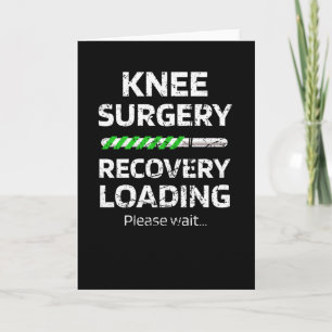 Knie Surgery Recovery Gift   Vervanging van een kn Kaart