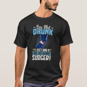 Knieoperatie Ik heb net een knievervangende operat T-shirt