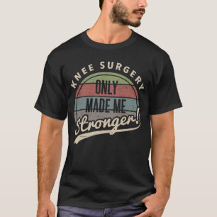 Knieoperatie Sterker T-shirt