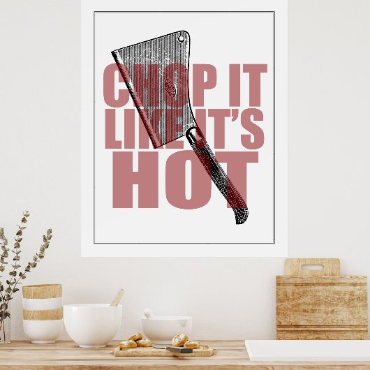 Knife Art | Kop het alsof het heet is Poster (Keuken)