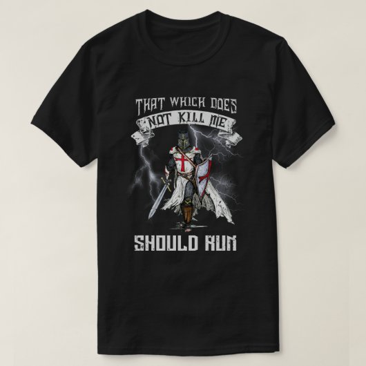 Knight Templar dat me niet doodt, moet  T-shirt (Design voorkant)