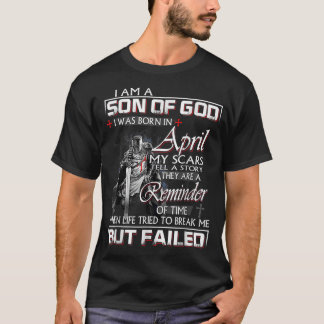 Knight Templar, ik ben een zoon van God April Chri T-shirt