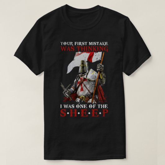 Knight Templar... je eerste fout was dat ik dacht. T-shirt (Design voorkant)